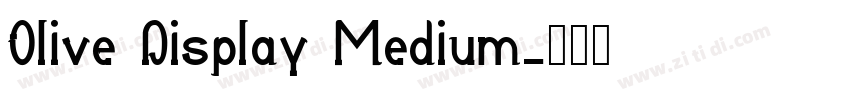 Olive Display Medium字体转换